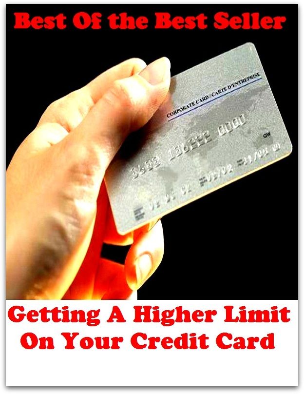 best of the best seller Getting A Higher Limit On Your Credit Card (browsing, e-commerce, spending, purchasing, electronic, commerce, acquiring, obtaining, possession, procuring)