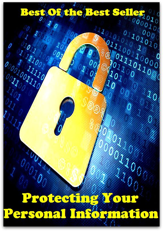 best of the best seller Protecting Your Personal Information (browsing, e-commerce, spending, purchasing, electronic, commerce, acquiring, obtaining, possession, procuring)