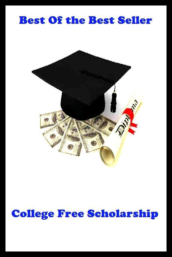 best of the best seller College Free Scholarship (education, expertise, schooling, ability, awareness, cognition, comprehension, discernment, erudition, grasp, insight)