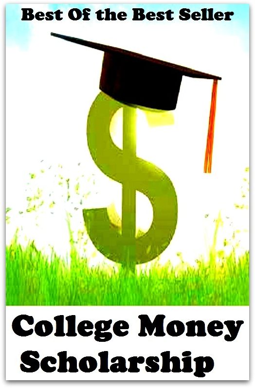 best of the best seller College Money Scholarship (education, expertise, schooling, ability, awareness, cognition, comprehension, discernment, erudition, grasp, insight)