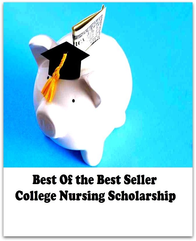 Best of the best seller College Nursing Scholarship (Nurse Salary,Travel Nurse,Nursing Agency,Become A Nurse,College Of Nursing,Nursing Assistant,International Nursing,Nurse Training,Nursing Qualifications)
