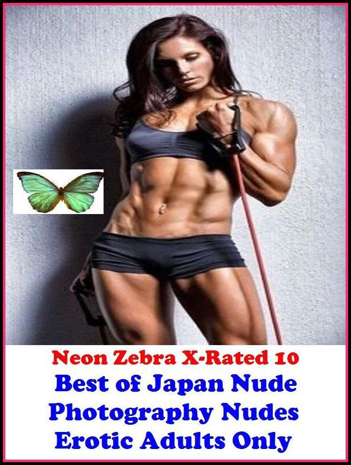 S & M:	Neon Zebra X-Rated 10!	Japan Nude Photography Nudes Erotic Adults Only ( Erotic Photography, Erotic Stories, Nude Photos, Naked , Adult Nudes, Breast, Domination, Bare Ass, Lesbian, She-male )