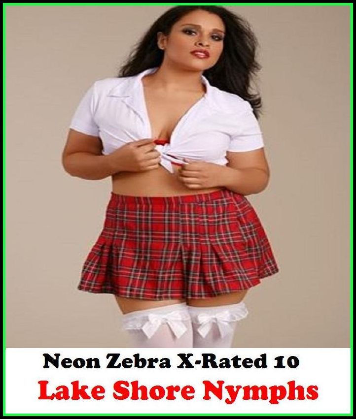 Erotic Art:	Neon Zebra X-Rated 10!	Lake Shore Nymphs ( Erotic Photography, Erotic Stories, Nude Photos, Naked , Adult Nudes, Breast, Domination, Bare Ass, Lesbian, She-male )