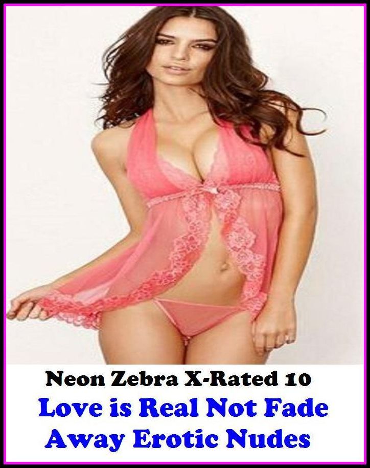 Hentai:	Neon Zebra X-Rated 10!	Love is Real Not Fade Away Erotic Nudes ( Erotic Photography, Erotic Stories, Nude Photos, Naked , Adult Nudes, Breast, Domination, Bare Ass, Lesbian, She-male )
