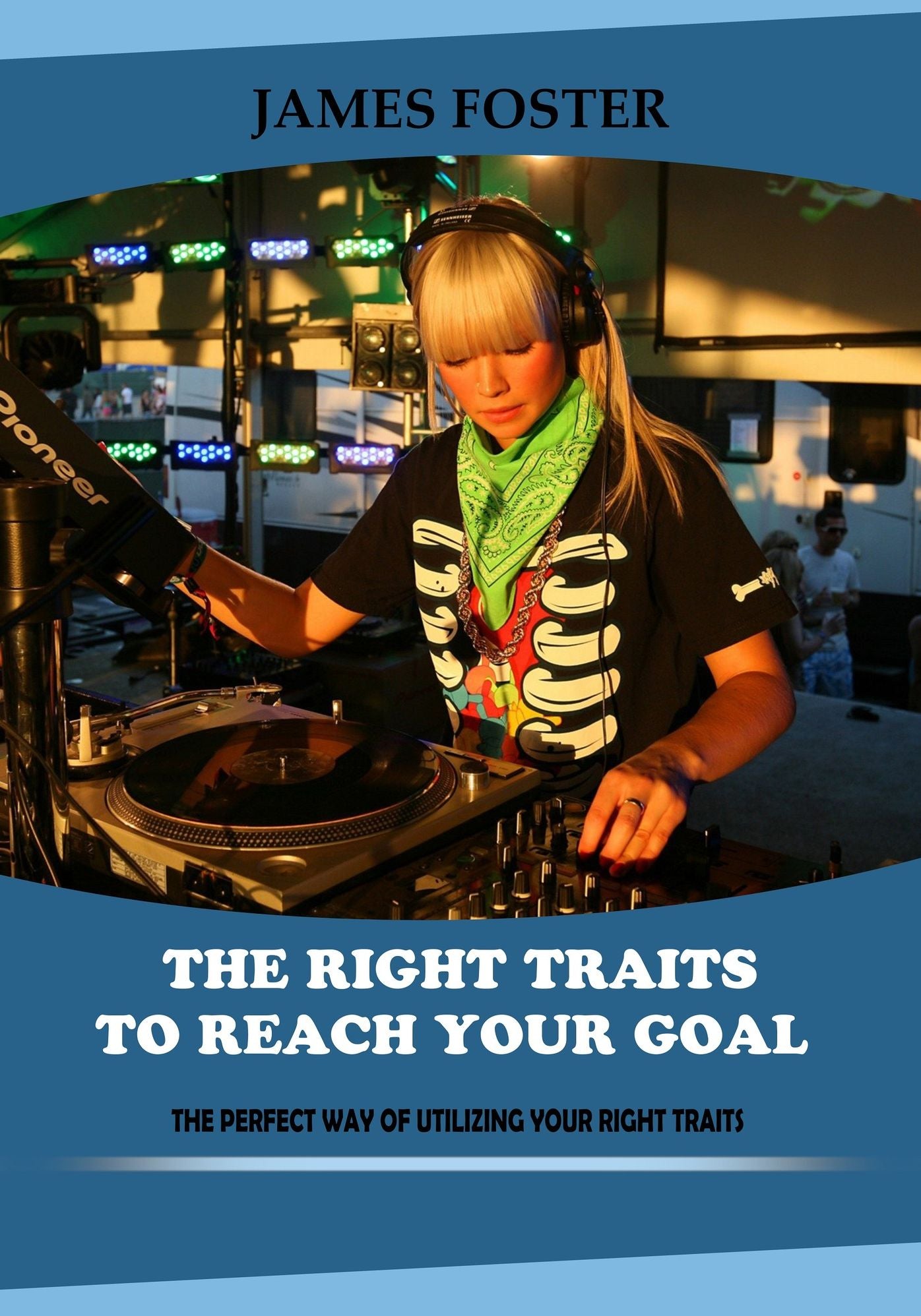 THE RIGHT TRAITS TO REACH YOUR GOAL