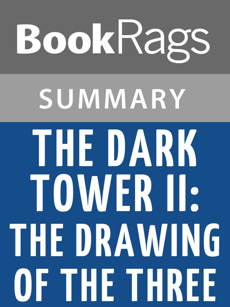 The Dark Tower II: The Drawing of the Three by Stephen King l Summary & Study Guide
