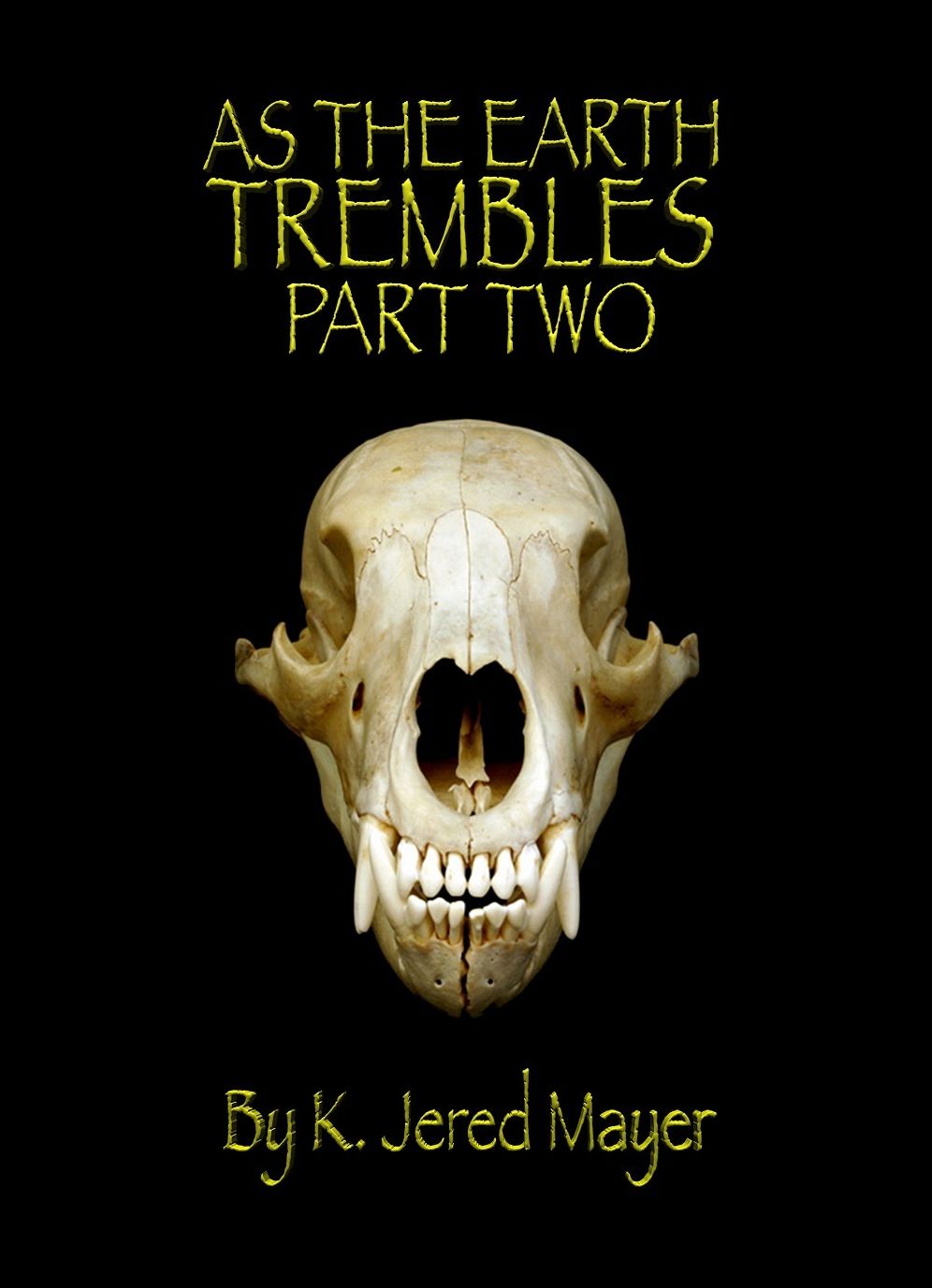 As the Earth Trembles Part Two