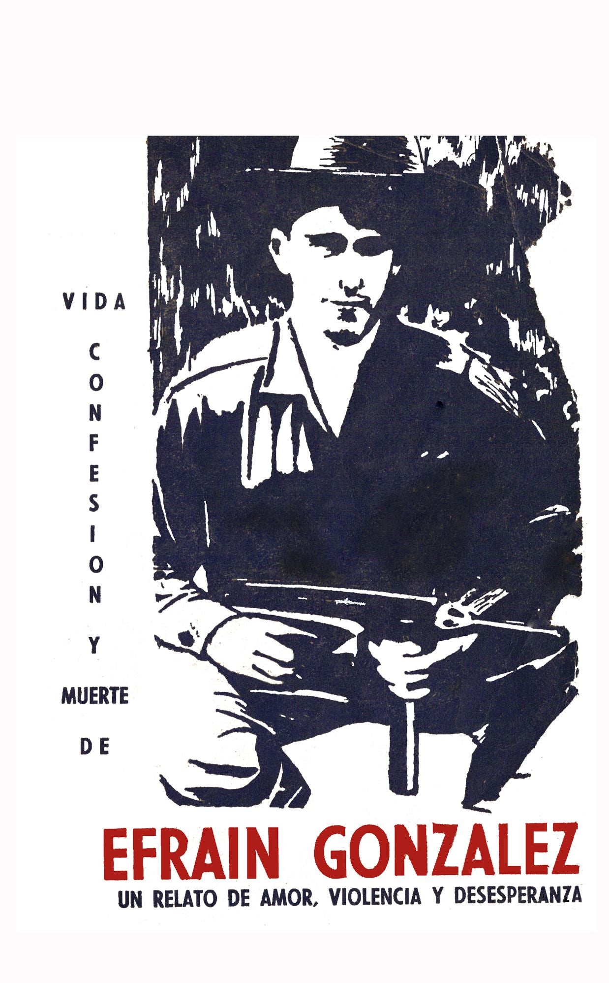 Vida, confesion y muerte de Efrain Gonzalez