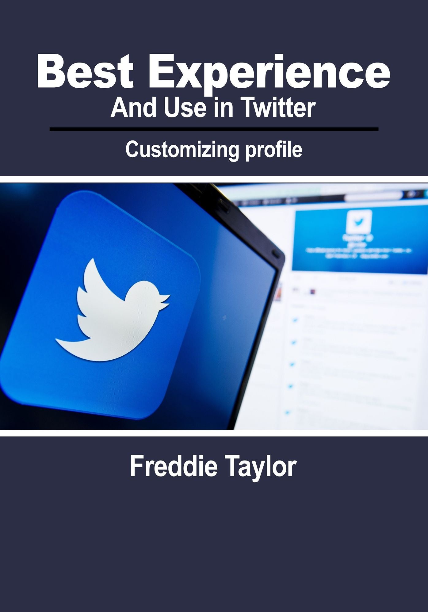 Best Experience and Use in Twitter