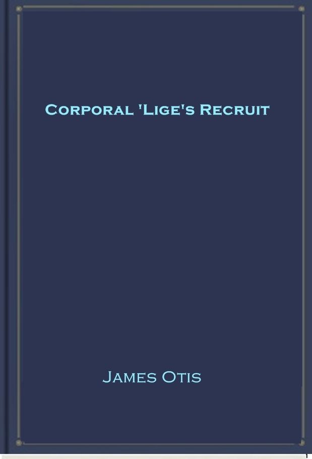 Corporal 'Lige's Recruit