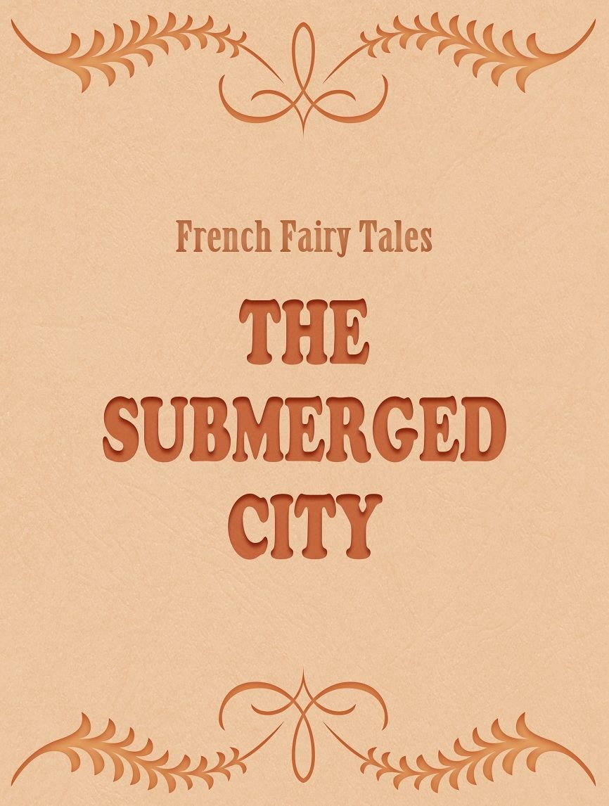 French Fairy Tales: The Submerged City