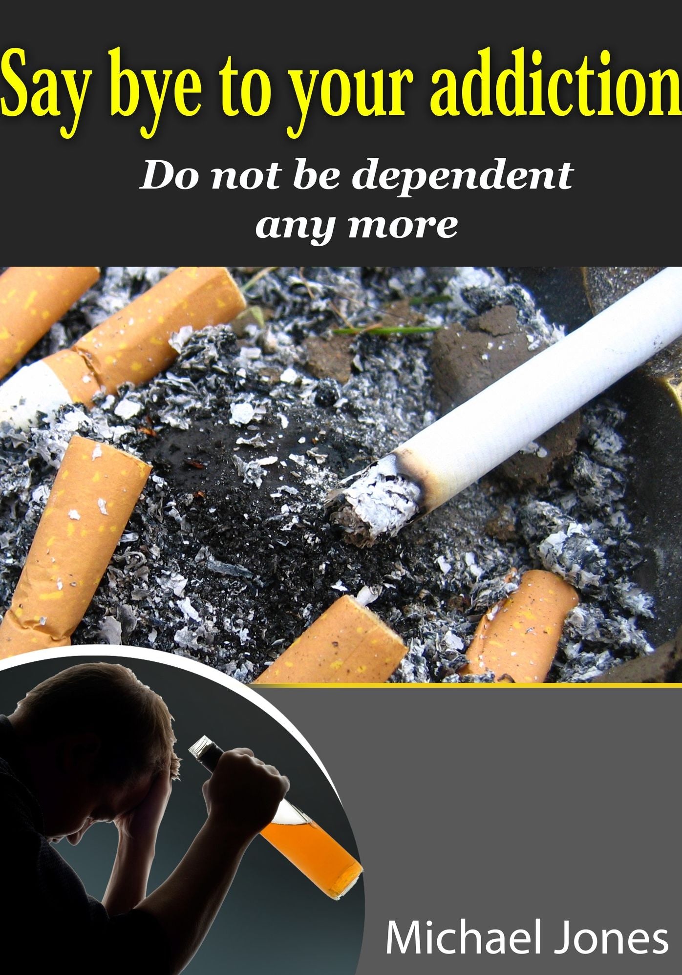 Say bye to your addiction
