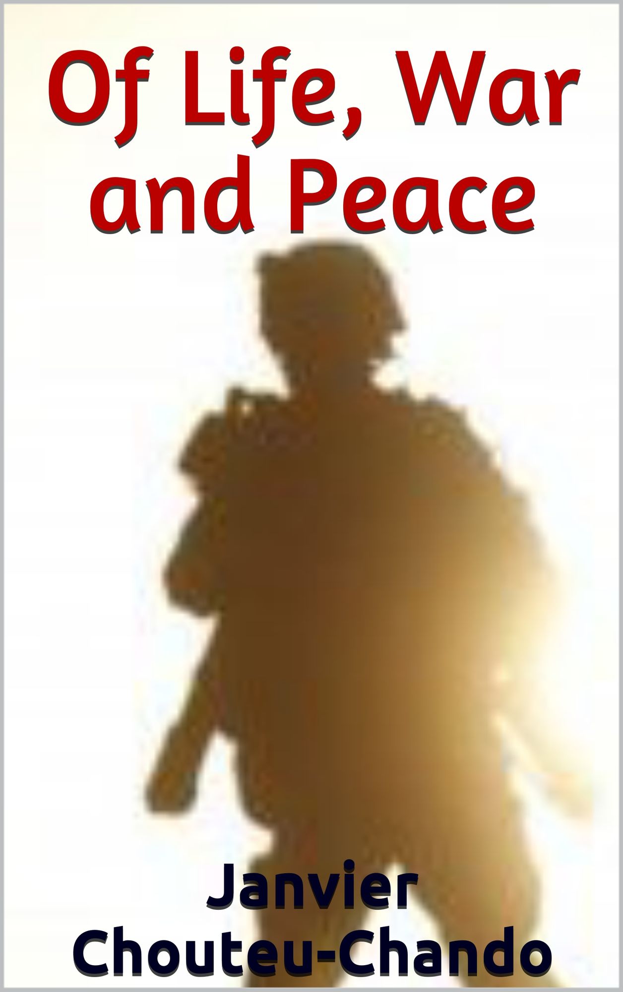 Of Life, War and Peace