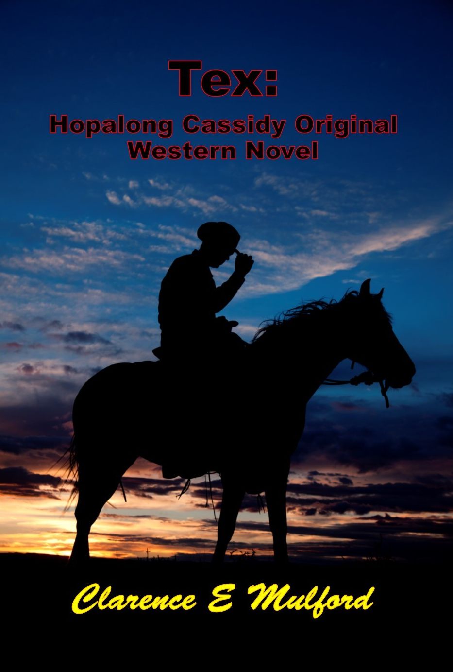 Tex, Hopalong Cassidy Original Western Novel