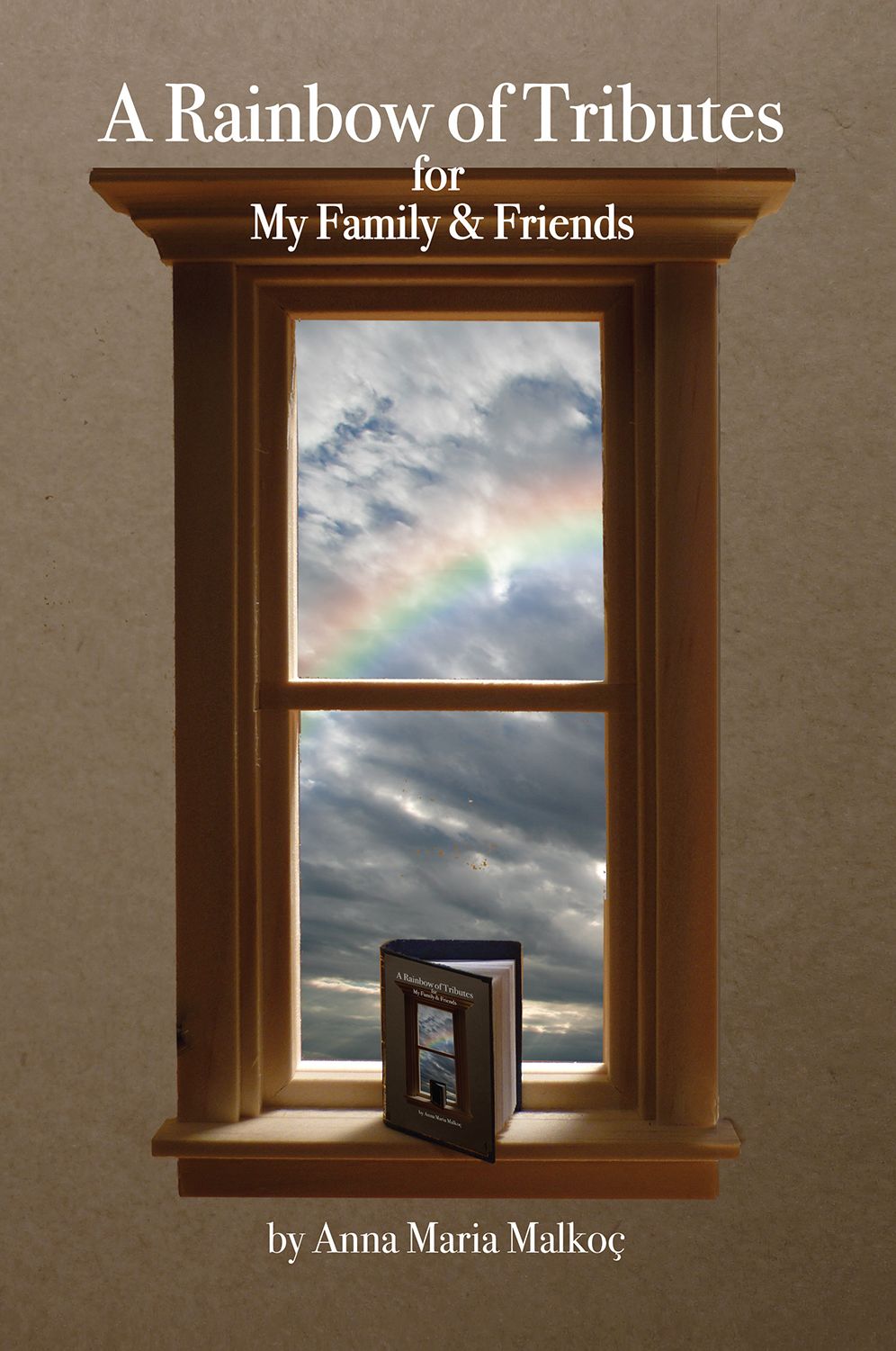A Rainbow of Tributes for My Family & Friends