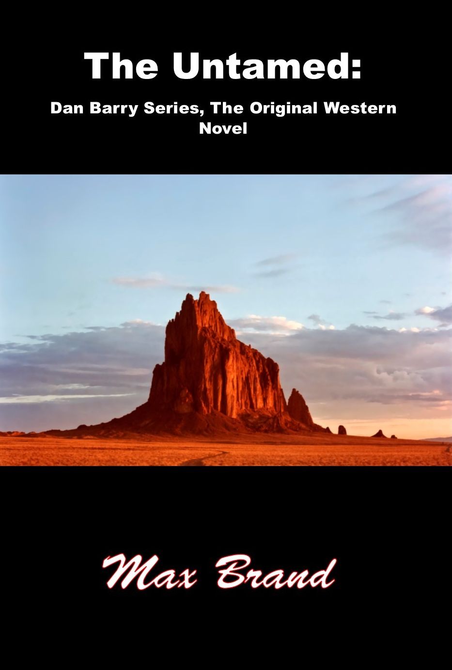 The Untamed: Dan Barry, The Original Western Novel
