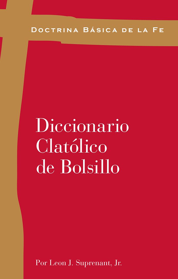 Doctrina Básica de la Fe: Diccionario Católico de Bolsillo