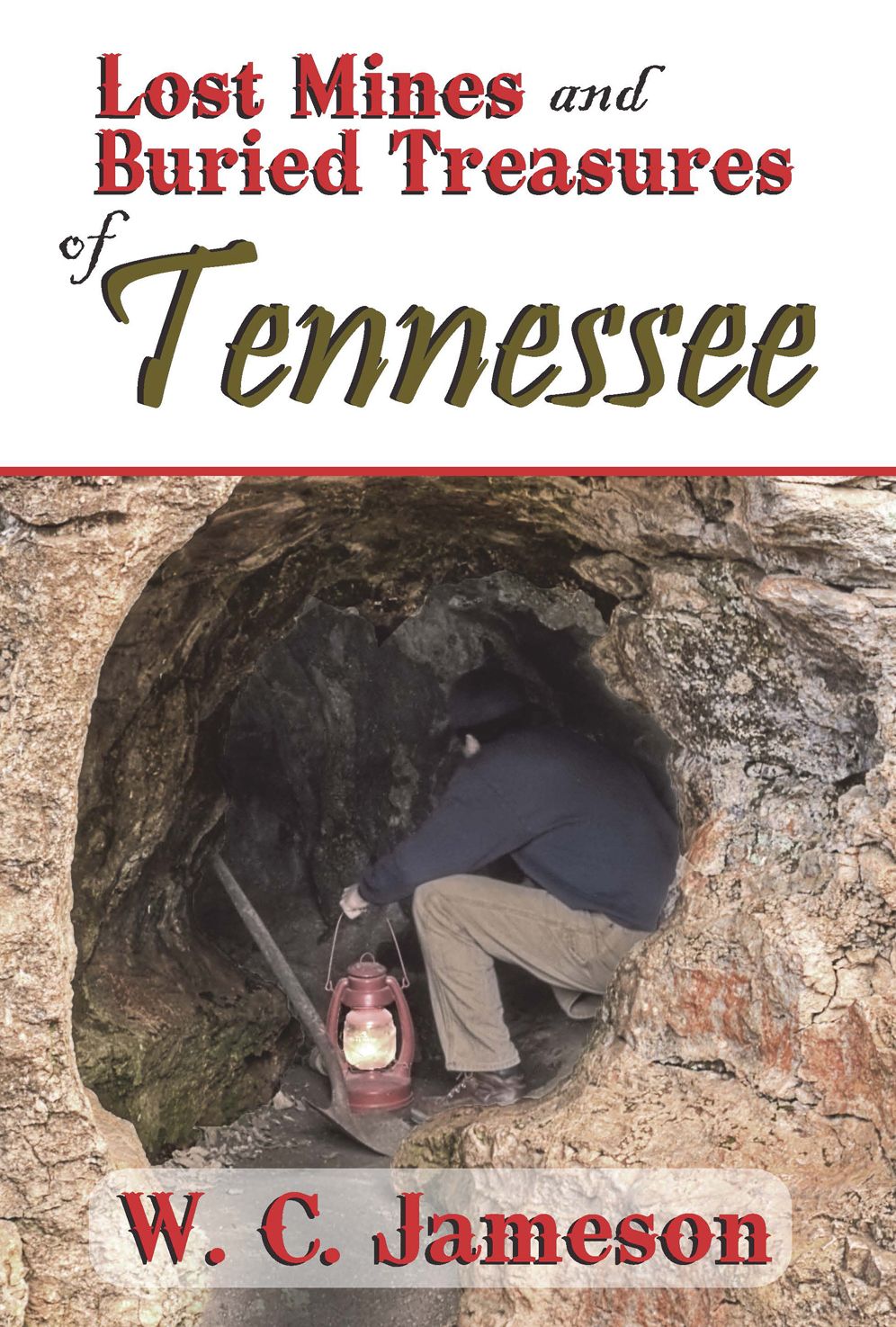 Lost Mines and Buried Treasures of Tennessee