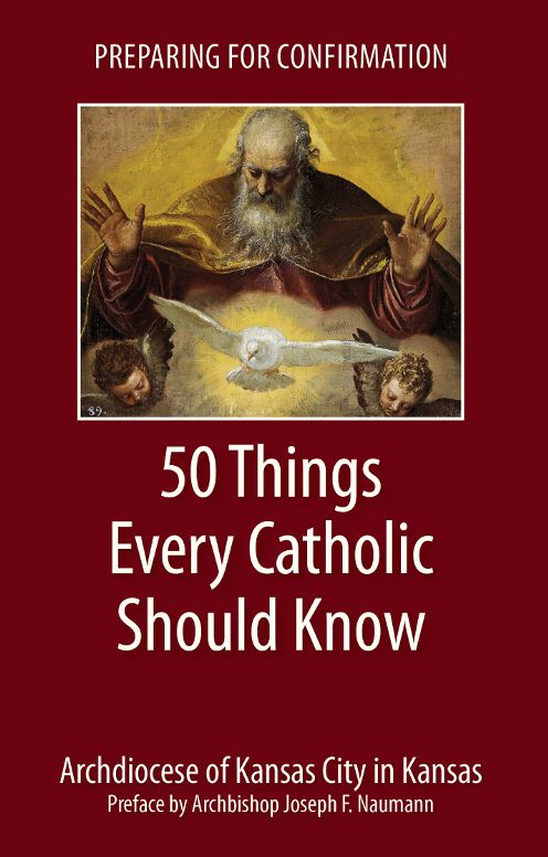 Preparing for Confirmation: 50 Things Every Catholic Should Know