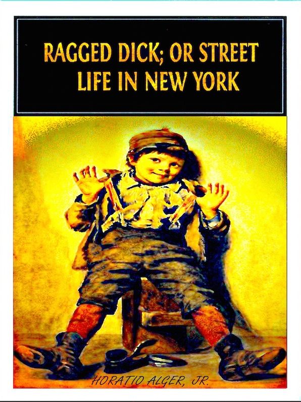 Ragged Dick; or Street Life in New York