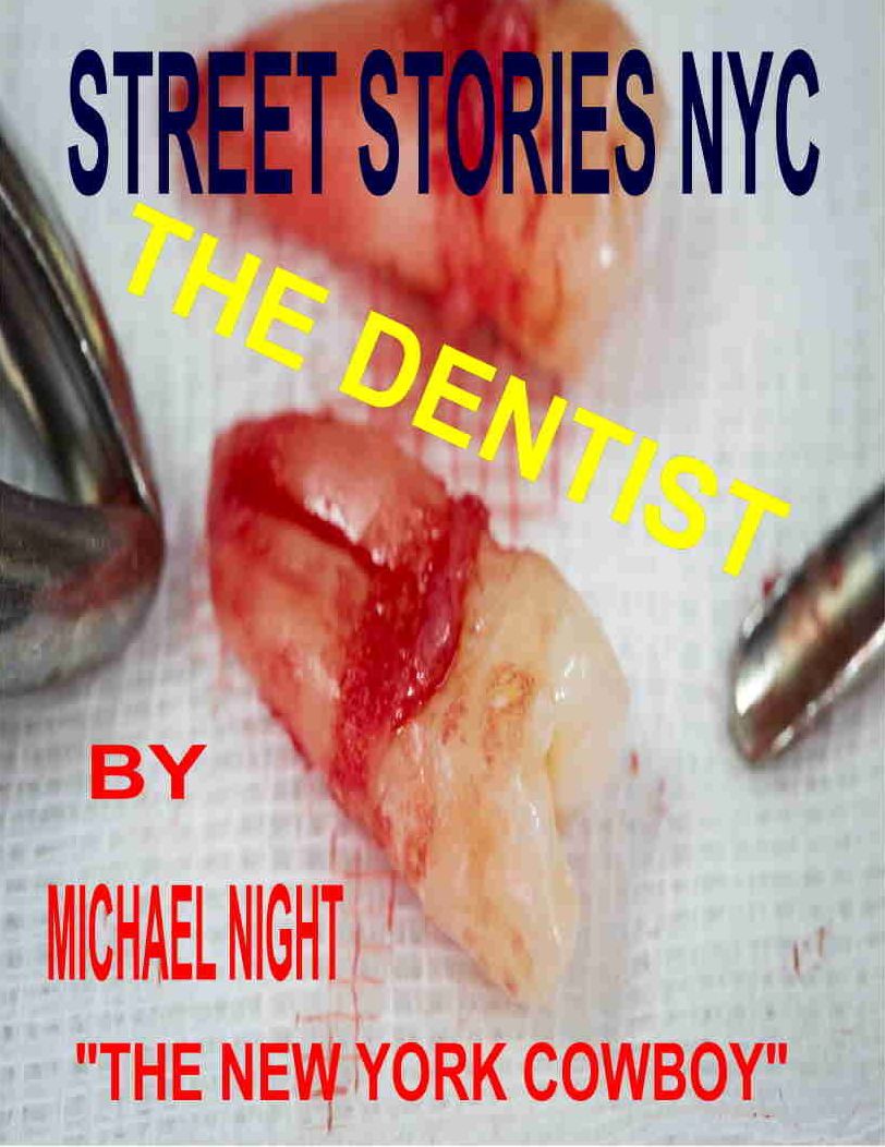 Street Stories NYC The Dentist