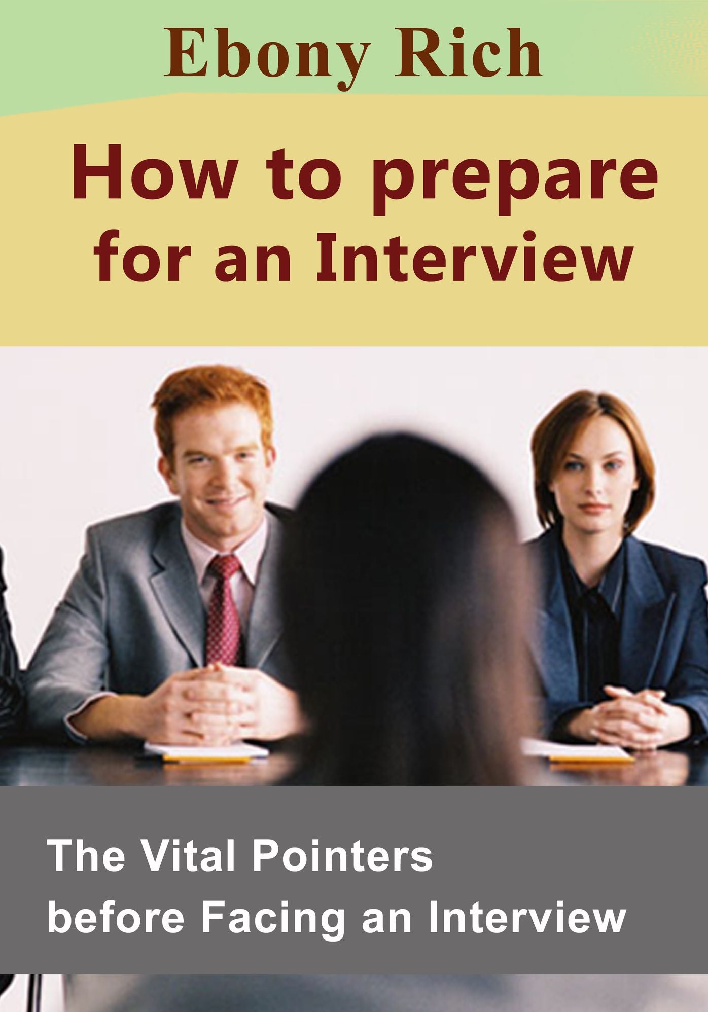 How to prepare for an Interview: The Vital Pointers before Facing an Interview