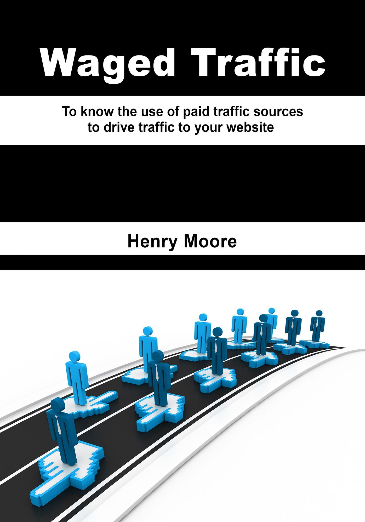 Waged Traffic: To know the use of paid traffic sources to drive traffic to your website