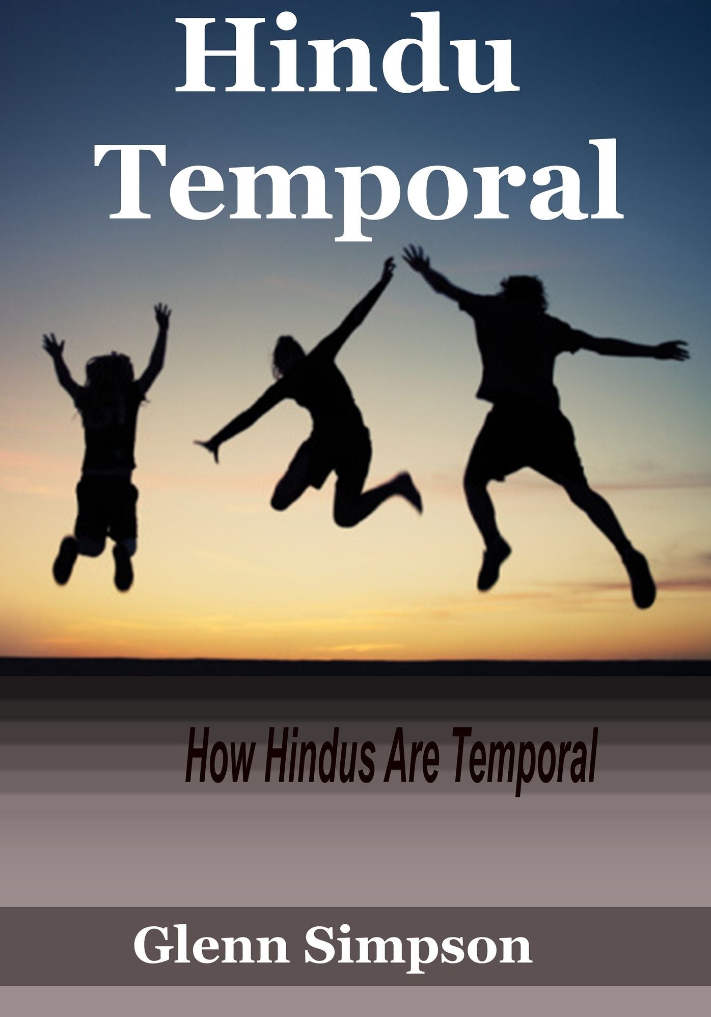 Hindu Temporal: How Hindus are temporal
