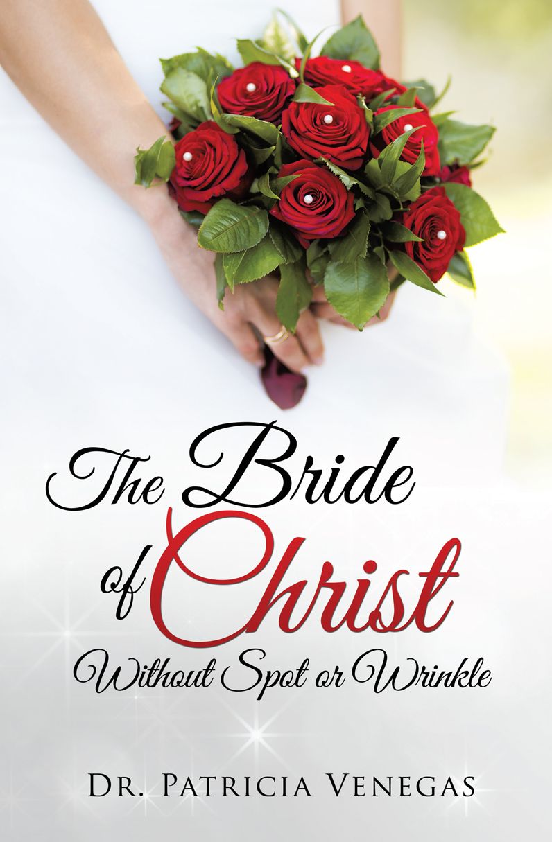 The Bride of Christ Without Spot or Wrinkle