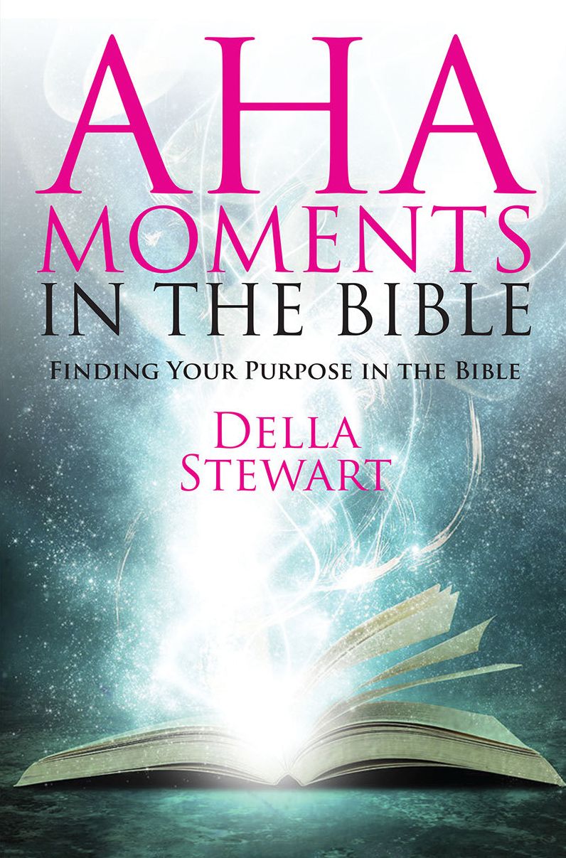 Aha Moments in the Bible: Finding Your Purpose in the Bible