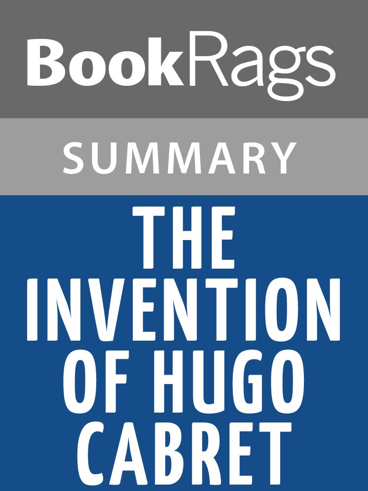 The Invention of Hugo Cabret by Brian Selznick l Summary & Study Guide