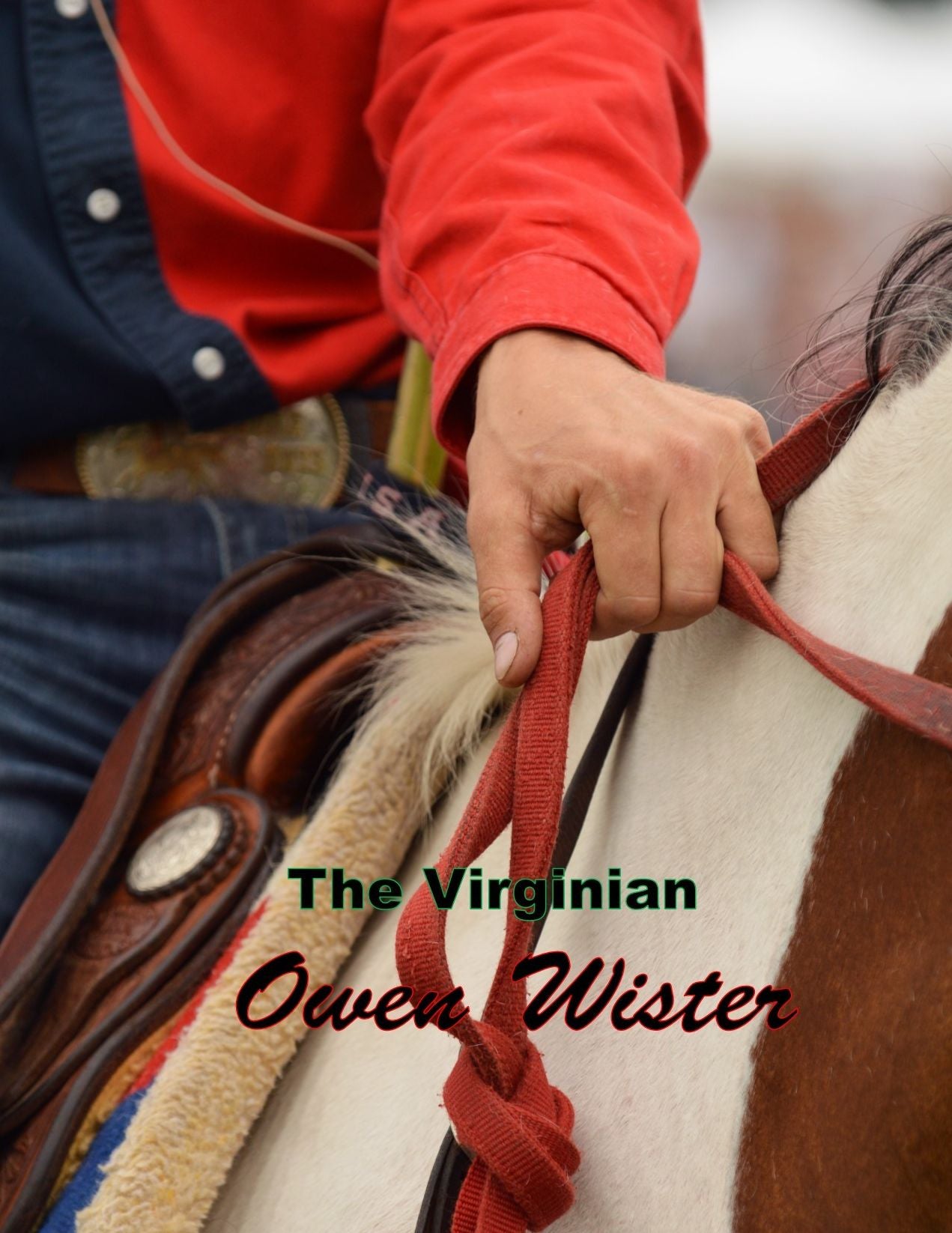 The Virginian, The Original Classic Western Novel