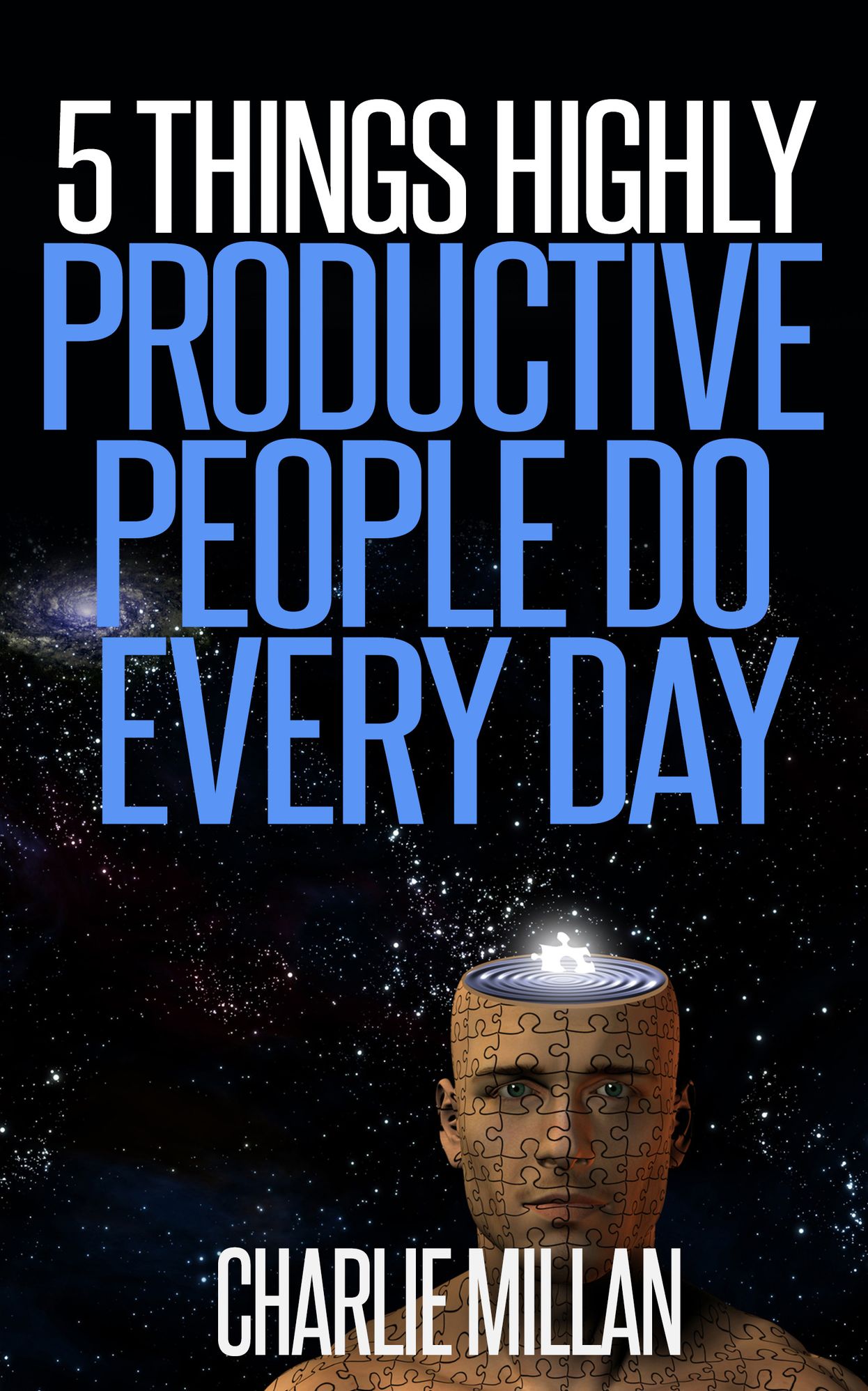 5 Things Highly Productive People Do Every Day