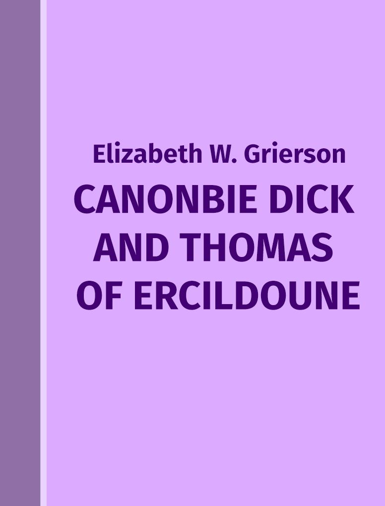 Canonbie Dick And Thomas Of Ercildoune