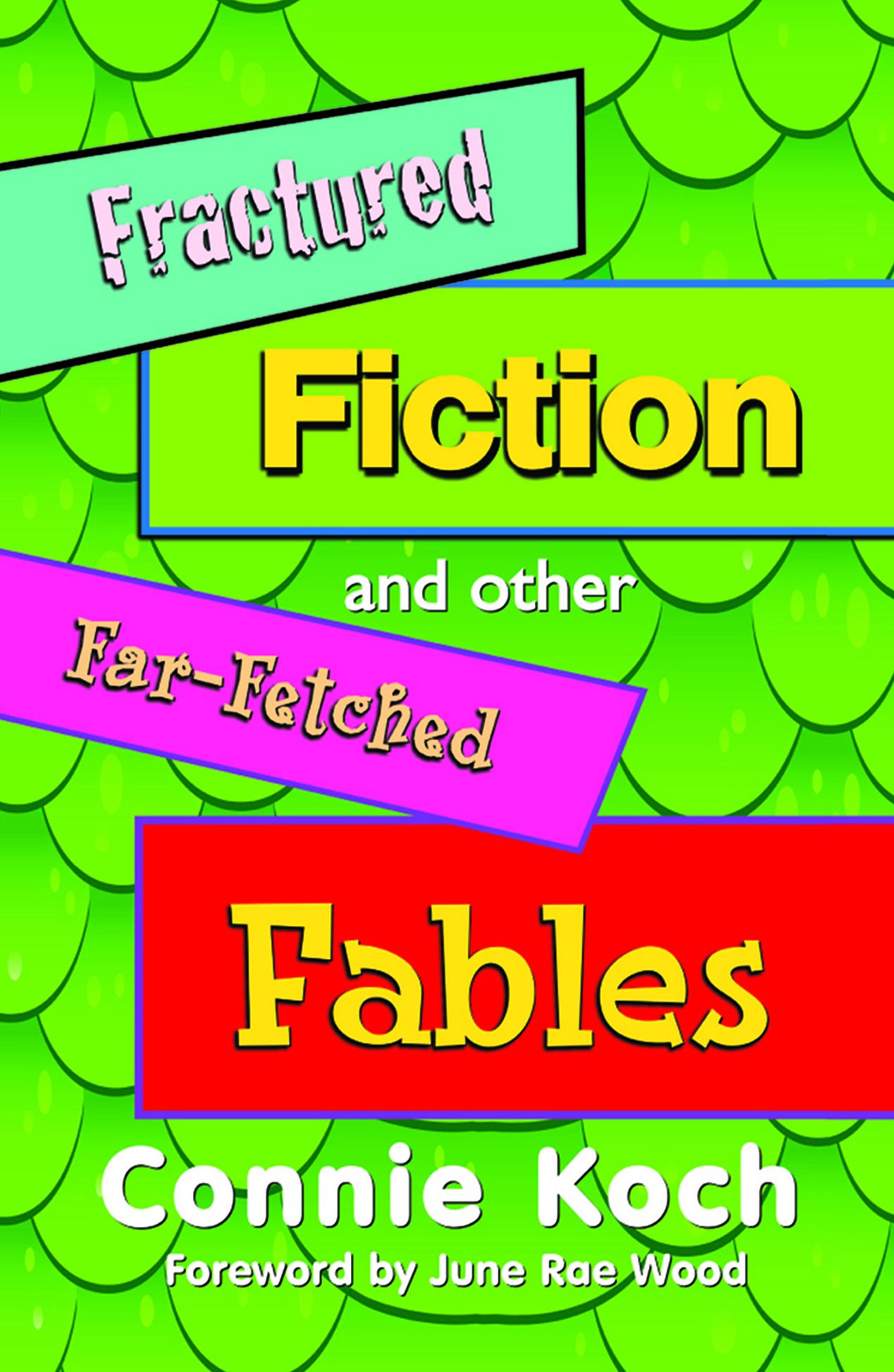 Fractured Fiction And Other Far-Fetched Fables
