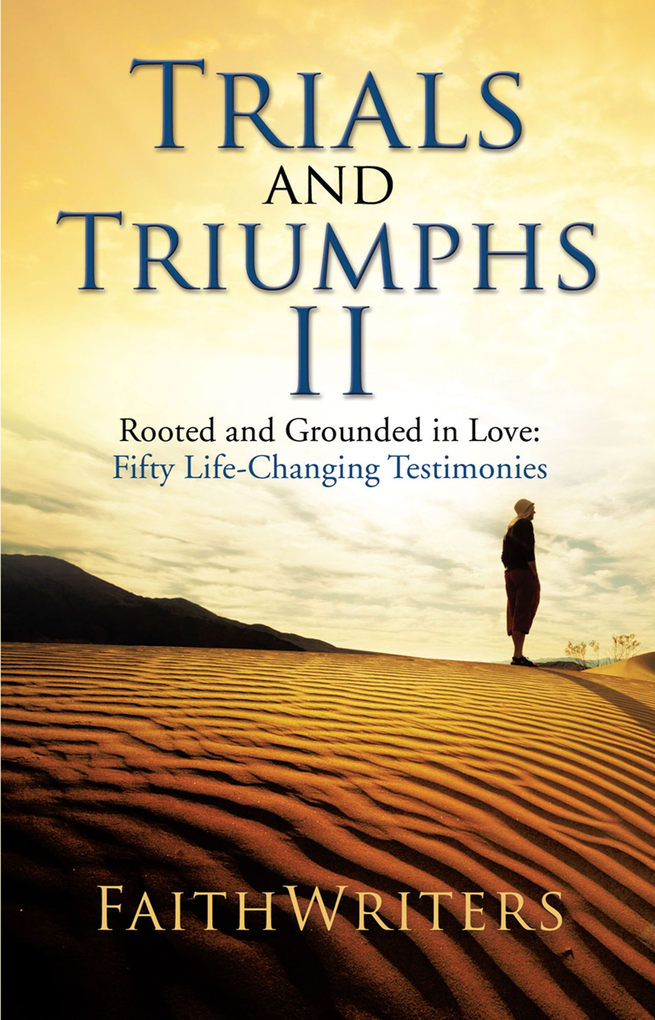 Trials and Triumphs II