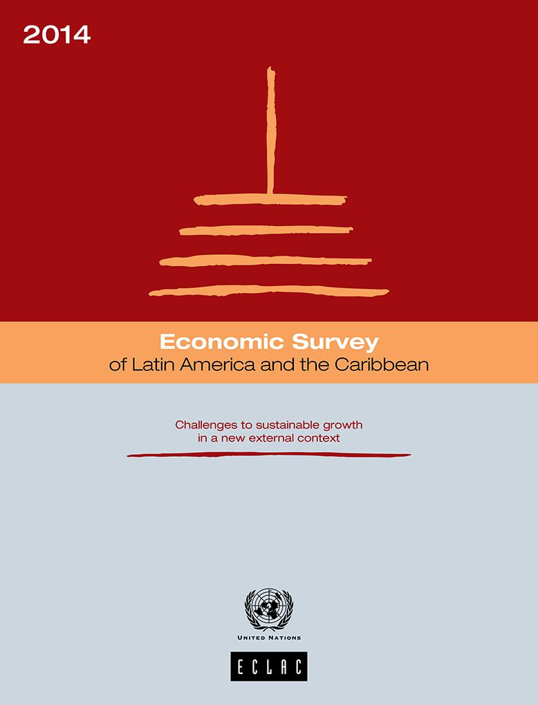 Economic Survey of Latin America and the Caribbean 2014: Challenges to sustainable growth in a new external context
