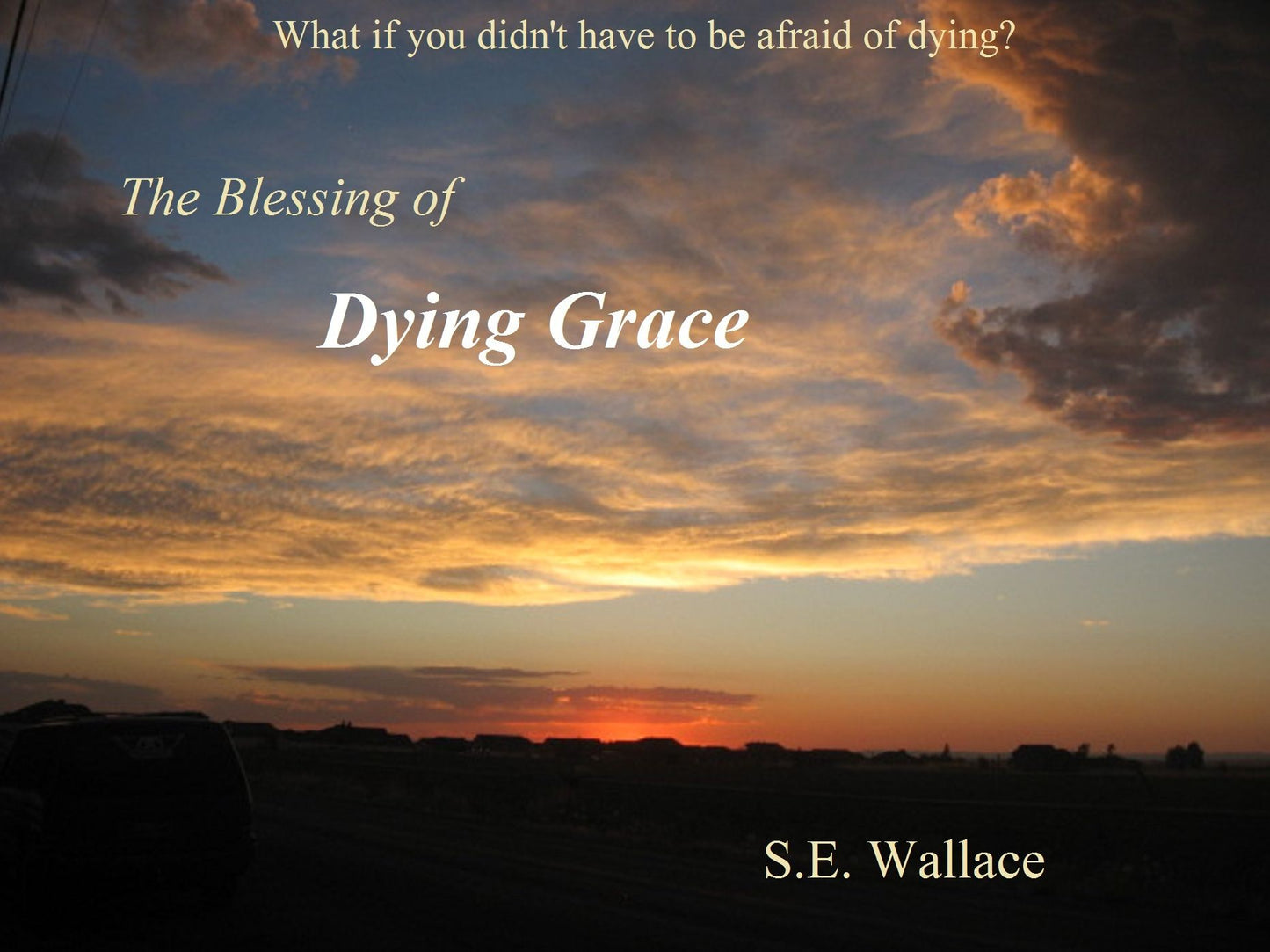 The Blessing of Dying Grace