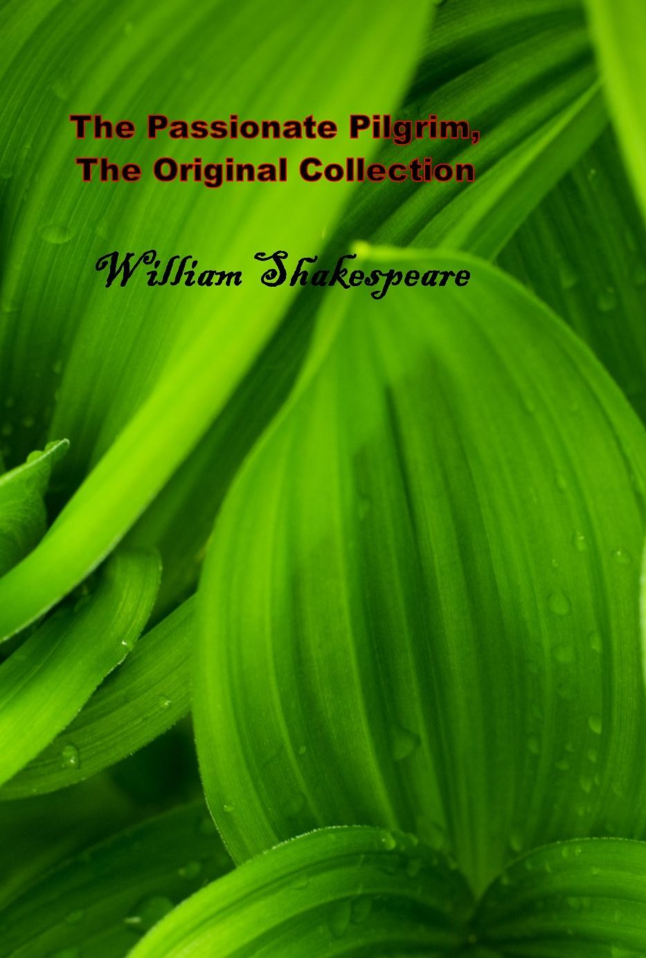 The Passionate Pilgrim, The Original Collection