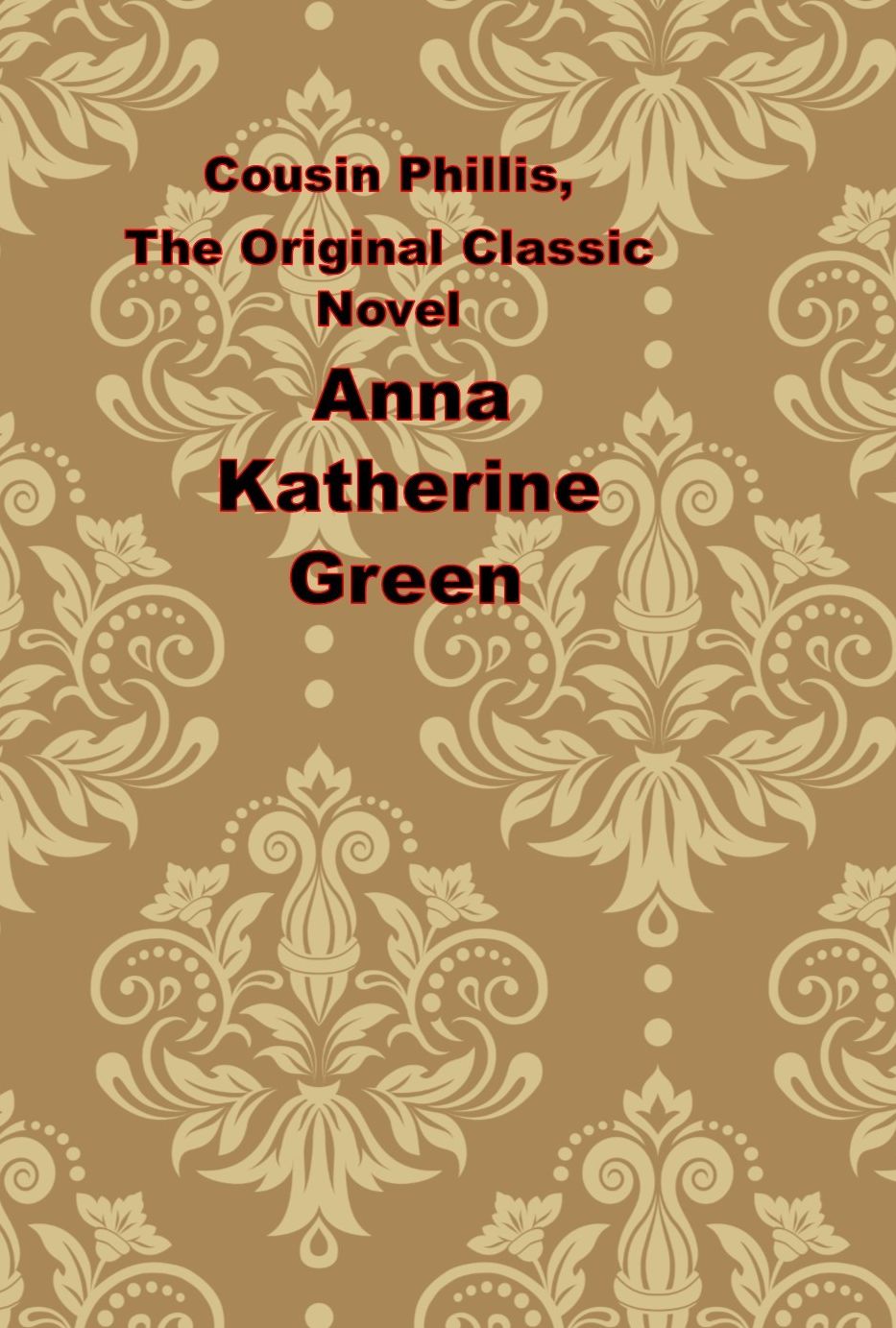 Cousin Phillis, The Original Classic Novel