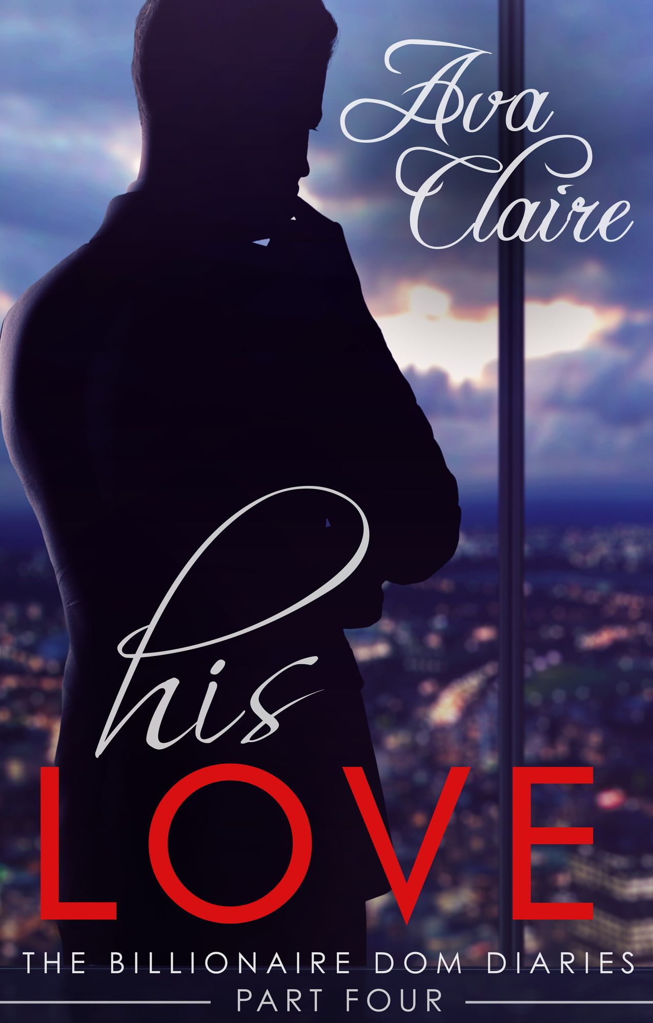 His Love (The Billionaire Dom Diaries, Part Four)