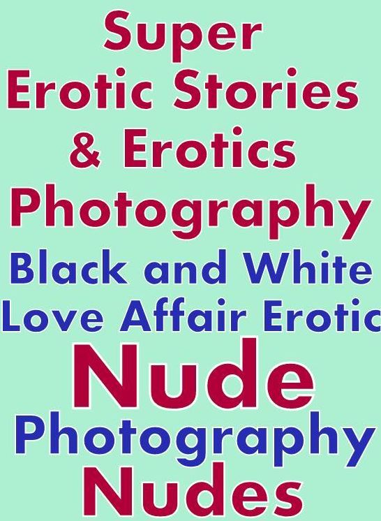 Domination: Super Erotic Stories & Erotics Photography Black and White Love Affair Erotic Nude Photography Nudes ( Erotic Photography, Erotic Stories, Nude Photos, Lesbian, She-male, Gay, Fetish, Bondage, Sex, Erotic, Erotica, Hentai, Oral, Porno )