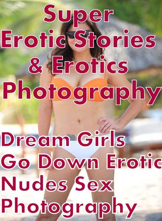 Bondage: Super Erotic Stories & Erotics Photography Dream Girls Go Down Erotic Nudes Sex Photography ( Erotic Photography, Erotic Stories, Nude Photos, Lesbian, She-male, Gay, Fetish, Bondage, Sex, Erotic, Erotica, Hentai, Oral, Porno )