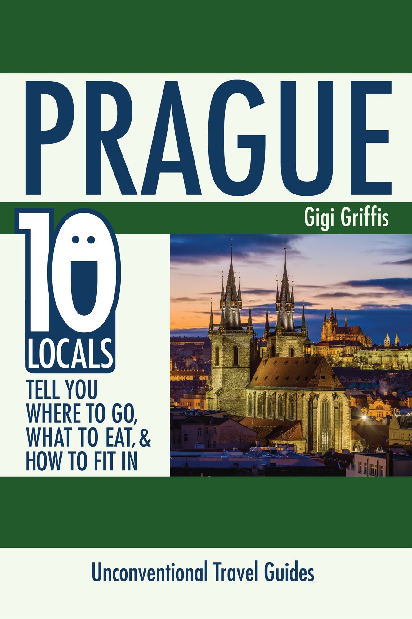 Prague: 10 Locals Tell You Where to Go, What to Eat, & How to Fit In