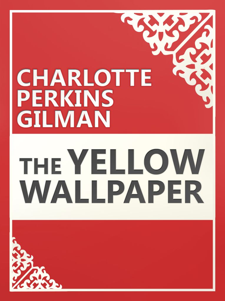 The Yellow Wallpaper