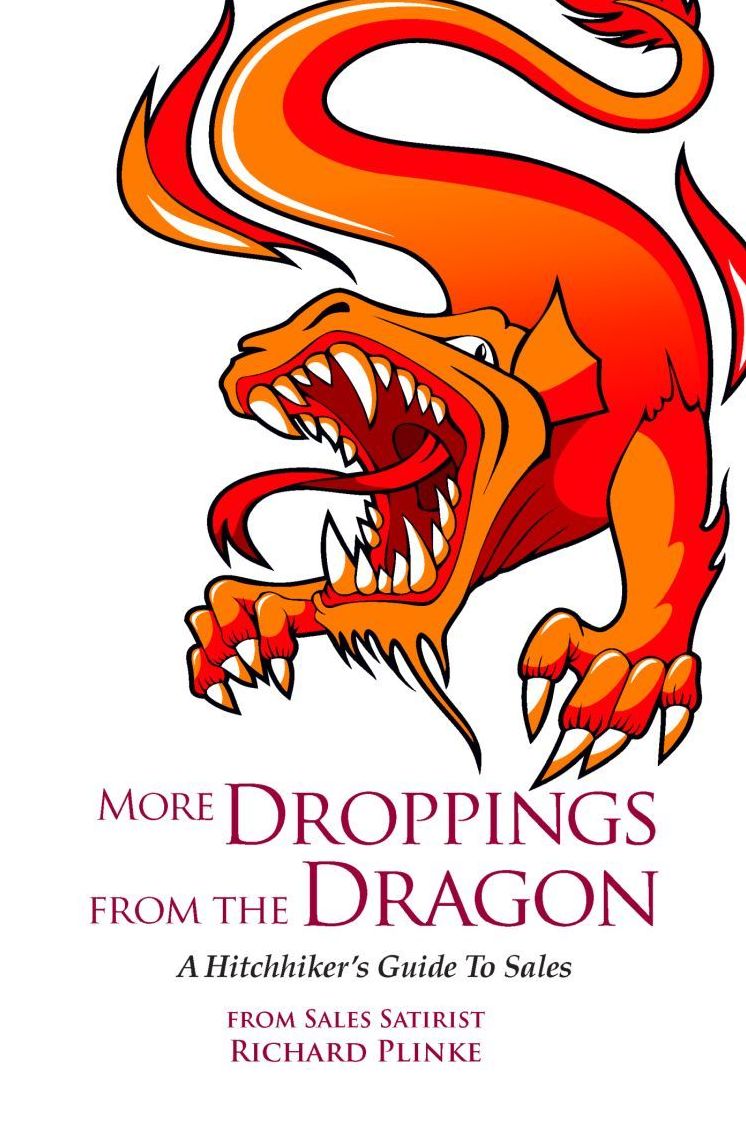 MORE DROPPINGS FROM THE DRAGON: A Hitchhiker's Guide To Sales