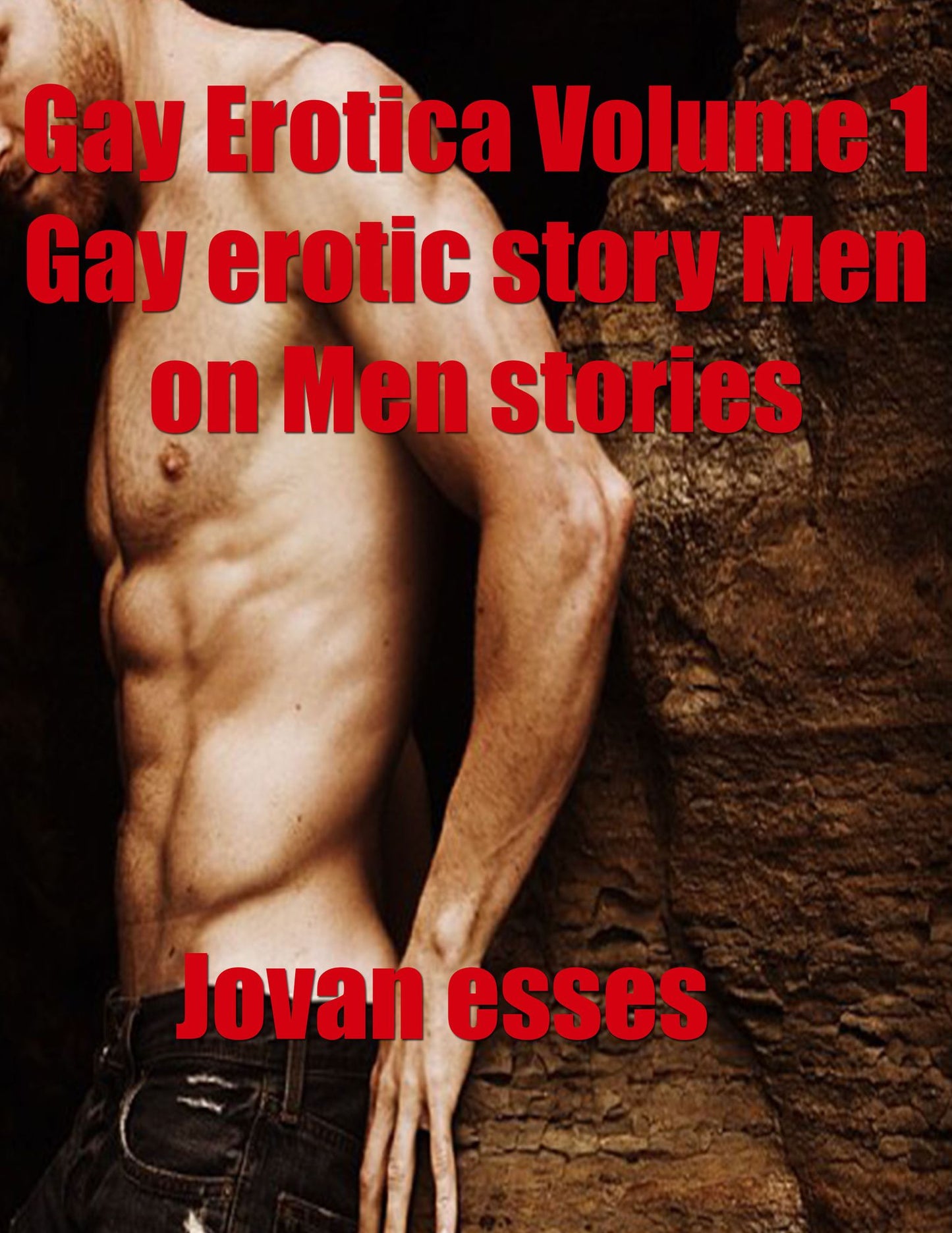 Gay Erotica Volume 1 Gay erotic story Men on Men stories