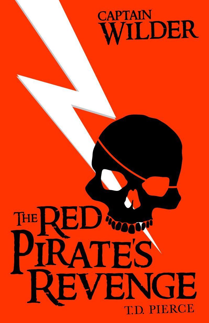 Captain Wilder Part Three: The Red Pirate's Revenge