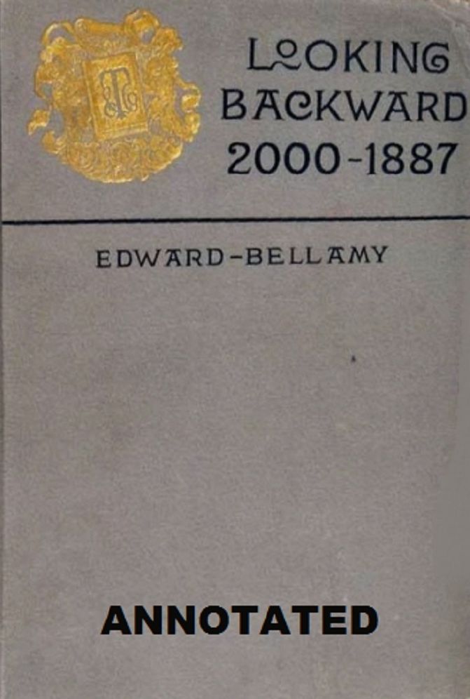 Looking Backwards from 2000 to 1887 (Annotated)