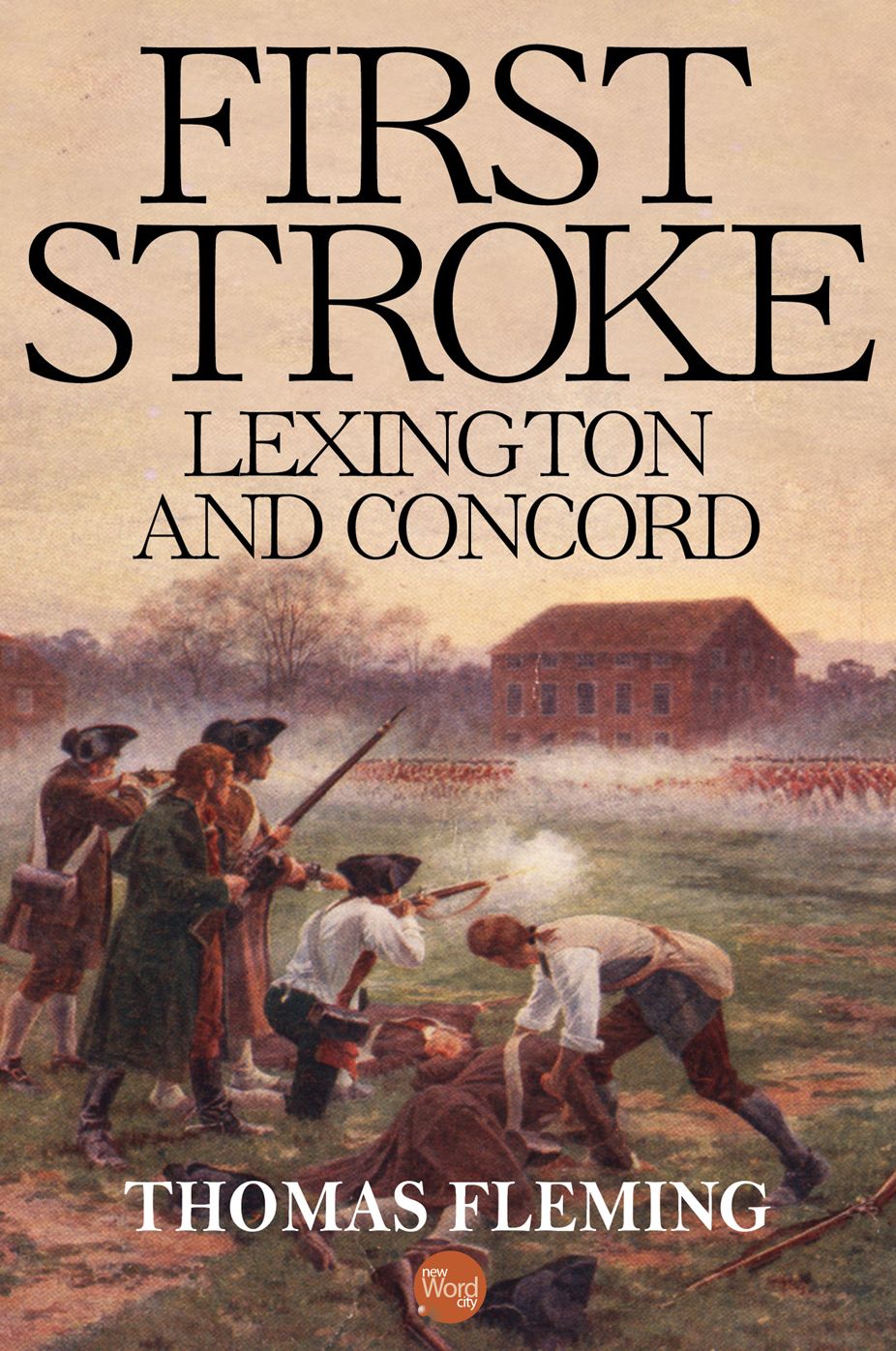 First Stroke: Lexington and Concord